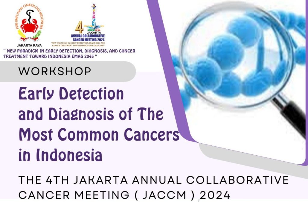 The 4th Jakarta Annual Collaborative Cancer Meeting ( JACCM ) 2024